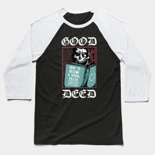 Good Deed Baseball T-Shirt